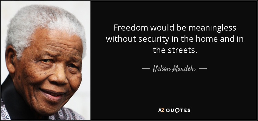 quote-freedom-would-be-meaningless-without-security-in-the-home-and-in-the-streets-nelson-mandela-65-89-68